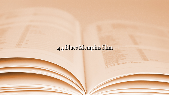 44 Blues Memphis Slim