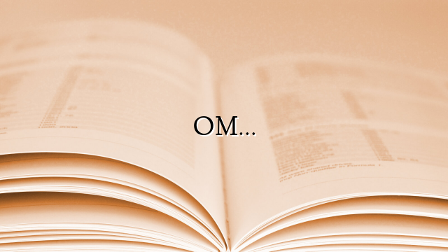 OM…