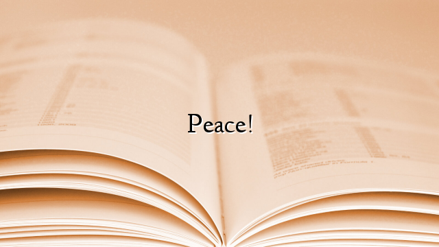 Peace!